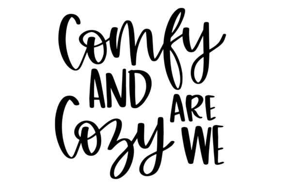 Comfy and Cozy, Winter Quote: A Graphic Design Asset for Crafts and Holiday Campaigns
