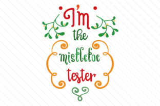 I'm the Mistletoe Tester – Crafts Freebie
