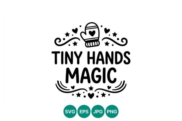 Tiny Hands Magic Winter Lettering Art: Graphics for Creative Projects